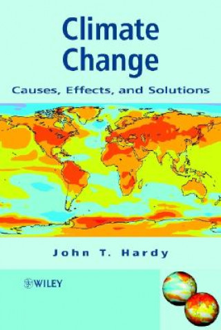 Kniha Climate Change - Causes, Effects & Solutions J. T. Hardy