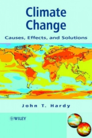 Carte Climate Change - Causes, Effects and Solutions J. T. Hardy