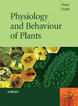 Kniha Physiology and Behaviour of Plants Peter Scott