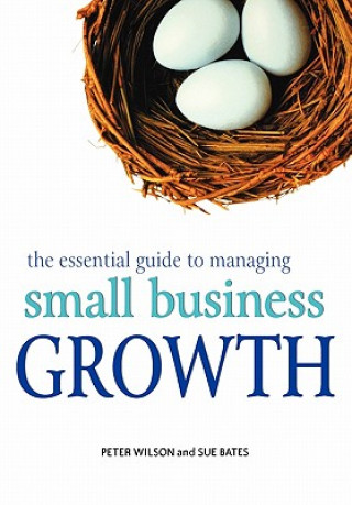 Książka Essential Guide to Managing Small Business Growth Peter Wilson