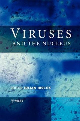 Könyv Viruses and the Nucleus Hiscox