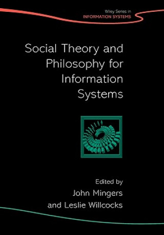 Kniha Social Theory and Philosophy for Information Systems Mingers