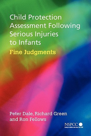 Carte Child Protection Assessment Following Serious Injuries to Infants - Fine Judgements Peter Dale