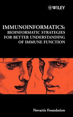 Book Novartis Foundation Symposium 254 - Immunoinformatics - Bioinformatic Strategies for Better Understanding of Immune Function Novartis Foundation