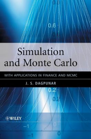 Könyv Simulation and Monte Carlo - With Applications in Finance and MCMC J. S. Dagpunar