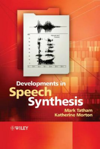 Könyv Developments in Speech Synthesis Mark Tatham