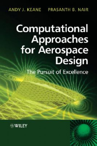 Книга Computational Approaches for Aerospace Design - The Pursuit of Excellence Andy Keane