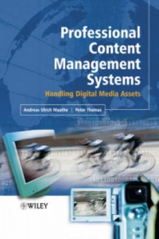 Kniha Professional Content Management Systems - Handling  Digital Media Assets Andreas Mauthe