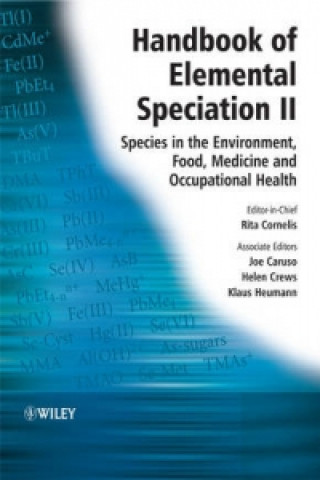 Carte Handbook of Elemental Speciation II - Species in the Environment, Food, Medicine and Occupational Health Rita Cornelis