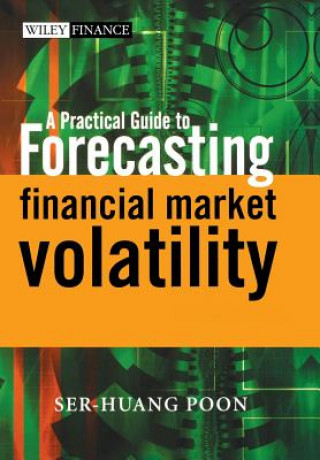 Carte Practical Guide to Forecasting Financial Market Volatility Ser-Huang Poon
