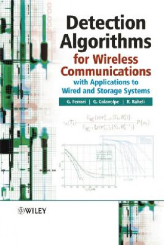 Knjiga Detection Algorithms for Wireless Communications -  With Applications to Wired and Storage Systems Gianluigi Ferrari