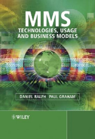 Kniha MMS - Technologies, Usage and Business Models Daniel Ralph