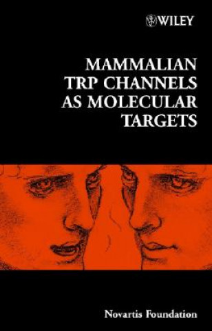 Kniha Novartis Foundation Symposium 258 - Mammalian TRP Channels as Molecular Targets Derek J. Chadwick