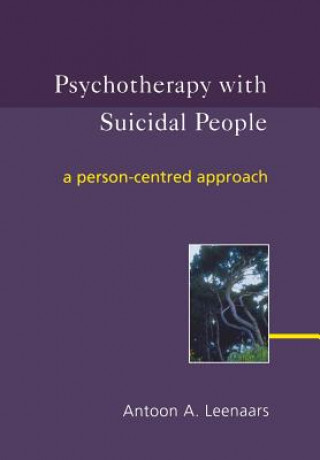 Książka Psychotherapy with Suicidal People - A Person- Centered Approach Antoon A. Leenaars