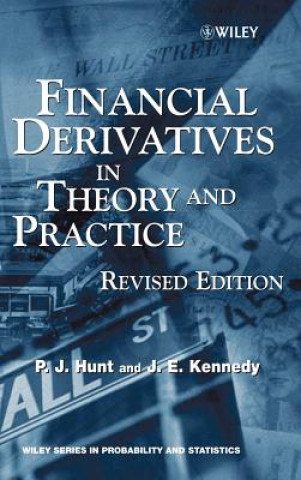 Książka Financial Derivatives in Theory and Practice Rev P.J. Hunt