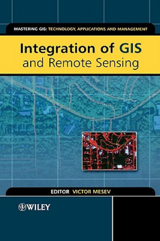 Книга Integration of GIS and Remote Sensing Victor Mesev