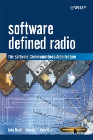 Carte Software Defined Radio - The Software Communications Architecture John Bard