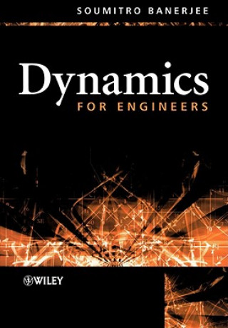 Könyv Dynamics for Engineers Soumitro Banerjee