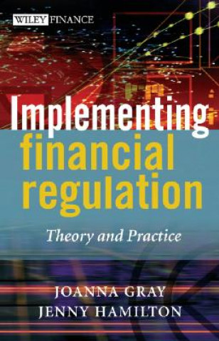 Carte Implementing Financial Regulation - Theory and Practice Joanna Gray