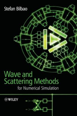 Książka Wave and Scattering Methods for Numerical Simulation Stefan Bilbao