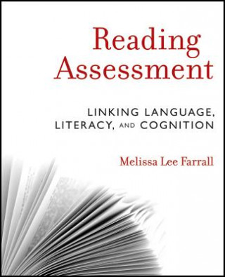 Knjiga Reading Assessment - Linking Language, Literacy, and Cognition Melissa Lee Farrall