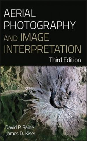 Carte Aerial Photography and Image Interpretation 3e David P. Paine