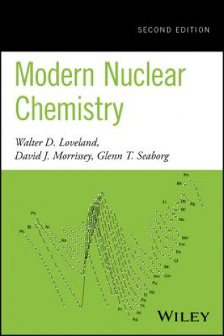 Carte Modern Nuclear Chemistry, Second Edition Walter D. Loveland