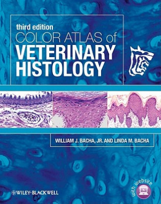 Kniha Color Atlas of Veterinary Histology 3e William J. Bacha