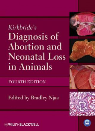 Carte Kirkbride's Diagnosis of Abortion and Neonatal Loss in Animals Bradley L. Njaa