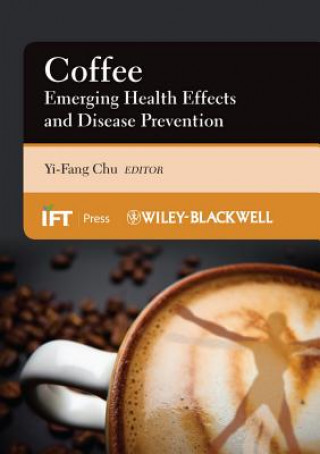 Kniha Coffee - Emerging Health Effects and Disease Prevention Yi-Fang Chu