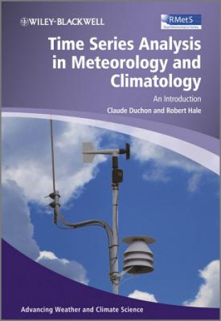 Kniha Time Series Analysis in Meteorology and Climatology - An Introduction Claude E. Duchon