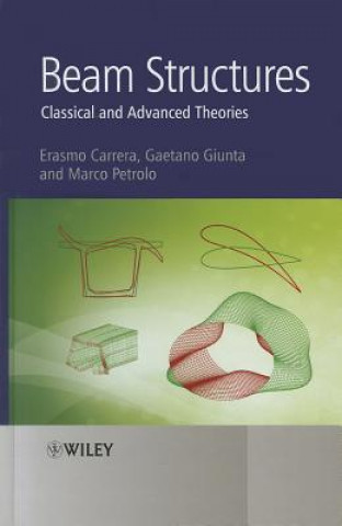 Knjiga Beam Structures - Classical and Advanced Theories Erasmo Carrera