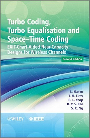 Książka Turbo Coding, Turbo Equalisation and Space-Time Coding - EXIT-Chart-Aided Near-Capacity Designs for Wireless Channels 2e Lajos L. Hanzo