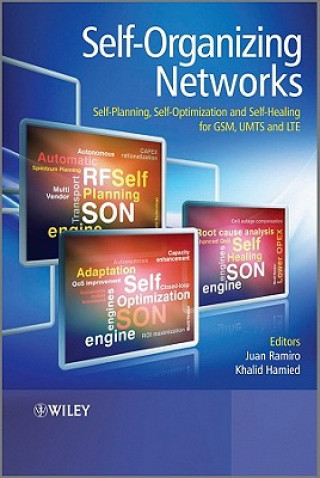 Książka Self-Organizing Networks - Self-Planning, Self-Optimization and Self-Healing for GSM, UMTS and LTE Juan Ramiro