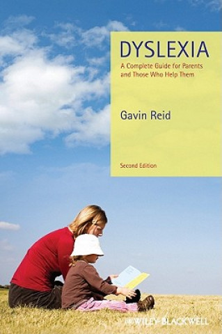 Książka Dyslexia - A Complete Guide for Parents and Those Who Help Them 2e Gavin Reid