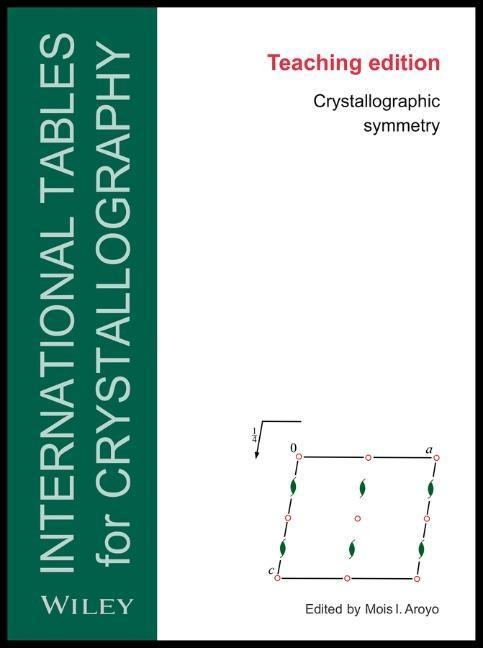 Kniha Teaching Edition of International Tables for Crystallography - Crystallographic Symmetry, Sixth Edition Mois Ilia Aroyo