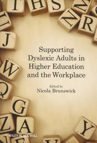Carte Supporting Dyslexic Adults in Higher Education and  the Workplace Nicola Brunswick