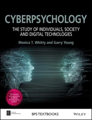 Kniha Cyberpsychology - The Study of Individuals, Society and Digital Technologies Monica Whitty