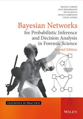 Książka Bayesian Networks for Probabilistic Inference and Decision Analysis in Forensic Science 2e Paolo Garbolino