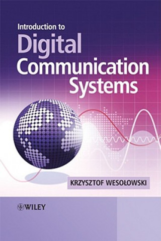 Kniha Introduction to Digital Communication Systems Krzysztof Wesolowski