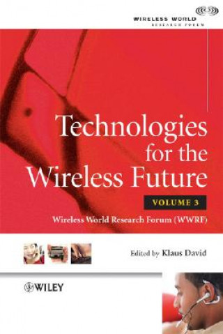 Kniha Technologies for the Wireless Future - Wireless World Research Forum V 3 Klaus David