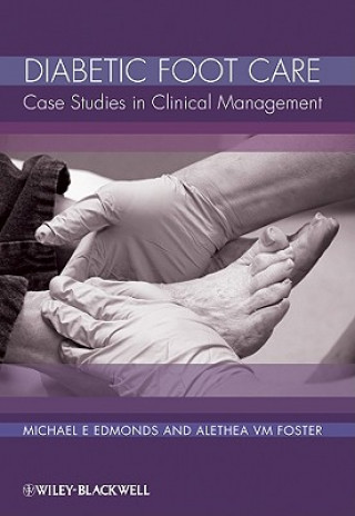 Könyv Diabetic Foot Care - Case Studies in Clinical Management Alethea V.M. Foster