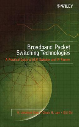 Carte Broadband Packet Switching Technologies - A Practical Guide to ATM Switches & IP Routers H.Jonathan Chao