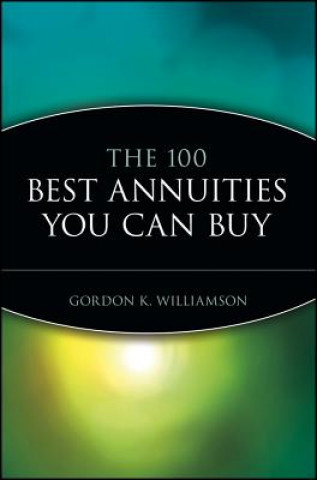 Kniha 100 Best Annuities You Can Buy Gordon K. Williamson