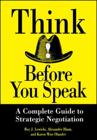 Könyv Think Before You Speak - A Complete Guide to Strategic Negotiation Roy J. Lewicki