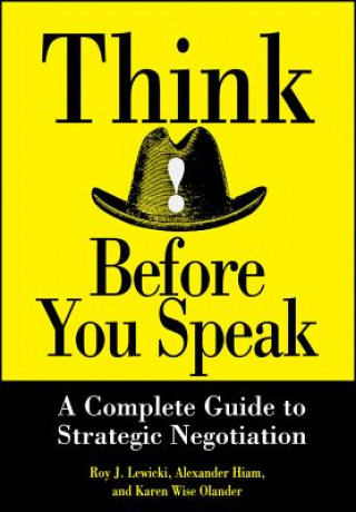 Knjiga Think Before You Speak - A Complete Guide to Strategic Negotiation Roy J. Lewicki