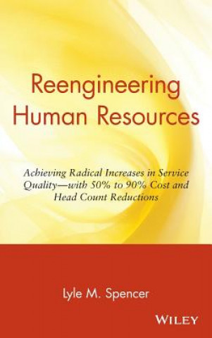 Könyv Reengineering Human Resources Lyle M. Spencer