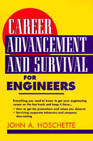 Kniha Career Advancement and Survival for Engineers (Paper) John A. Hoschette