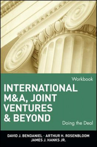 Könyv International M&A, Joint Ventures, & Beyond - Doing the Deal Workbook 2e David J. BenDaniel