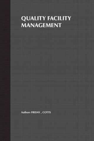 Könyv Quality Facility Management - A Marketing & Customer Service Approach Stormy Friday